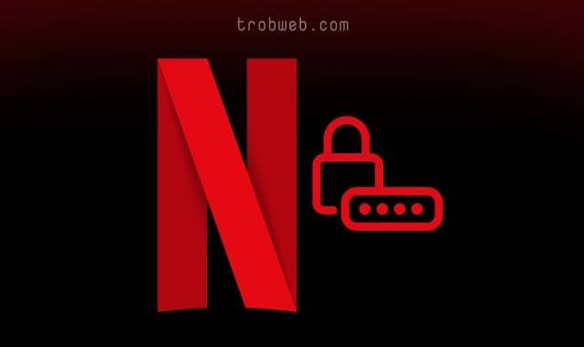 كيفية تغيير كلمة السر لحساب netflix