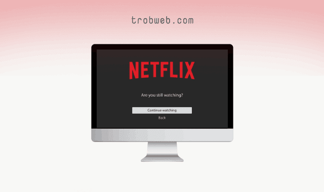 تعطيل رسالة هل مازلت تشاهد؟ على netflix